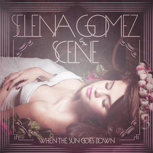Selena Gomez and The Scene - When The Sun Goes Down