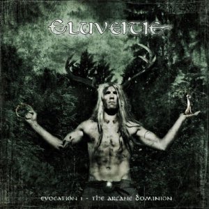 Eluveitie: Evocation I - The Arcane Dominion