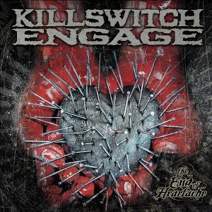 Killswitch Engage: The End Of Heartache [Limited Edition]