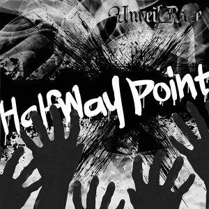 Unveil Raze: Halfway Point (Single)