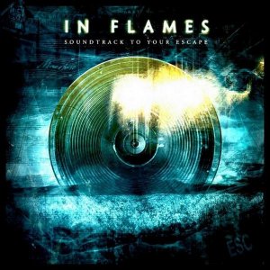 In Flames: Soundtrack To Your Escape