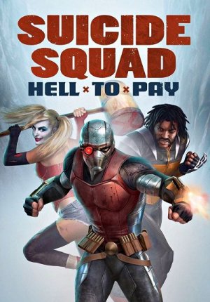 Отряд самоубийц: Строгое наказание / Suicide Squad: Hell to Pay