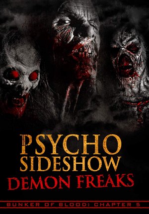 Шоу психопатов: демоны-уродцы / Bunker of Blood: Chapter 5: Psycho Sideshow: Demon Freaks