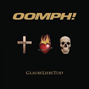 Oomph!: GlaubeLiebeTod