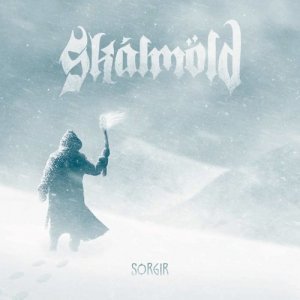 Skálmöld: Sorgir