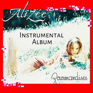 Alizée - Gourmandises (Instrumental Album)