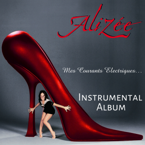 Alizée - Mes Courants Électriques (Instrumental Album)