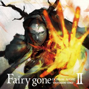 (K)NoW_NAME: Fairy gone “BACKGROUND SONGS” II