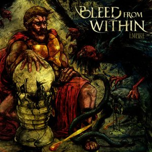 Bleed From Within: Empire (Limited Edition)
