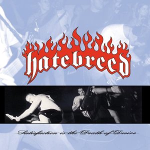 Hatebreed: Satisfaction is the Death of Desire