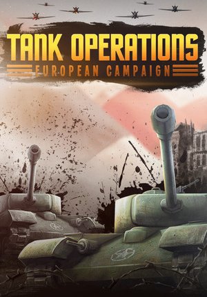 Tank Operations: European Campaign (Remastered)