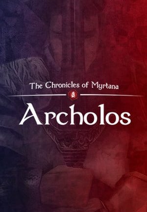 Хроники Миртаны: Архолос / The Chronicles Of Myrtana: Archolos